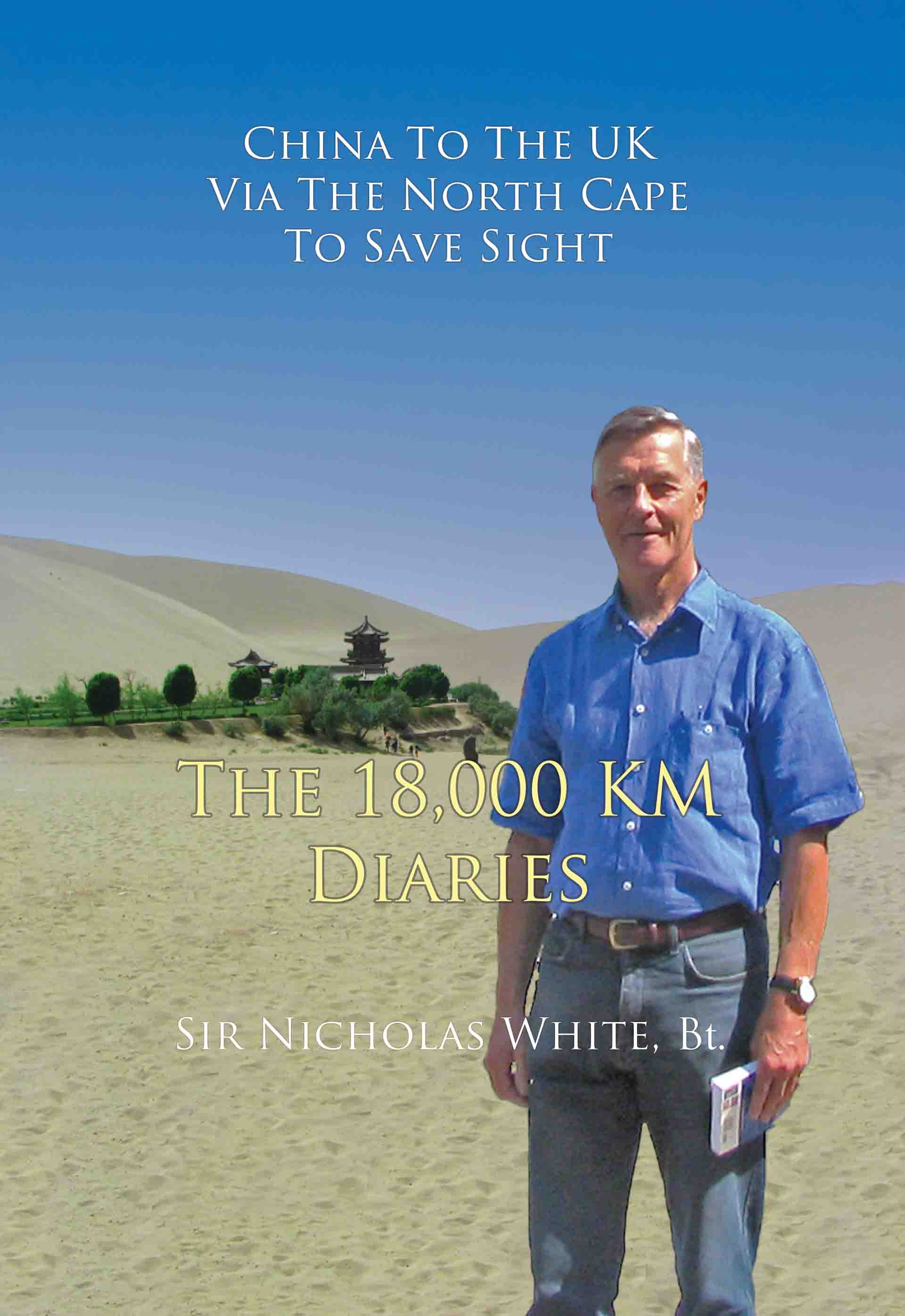 The 18,000 KM Diaries by Sir Nicholas White, Bt.